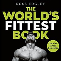 [PDF❤️Download✔️ The World's Fittest Book: How to train for anything and everything, anywhere and ev