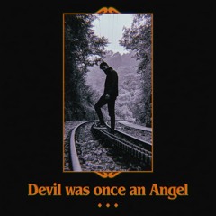 Devil was once an Angel