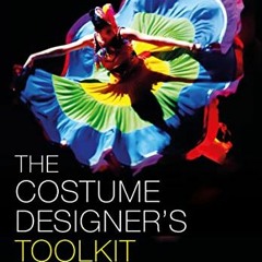 Open PDF The Costume Designer's Toolkit: The Process of Creating Effective Design (The Focal Press T