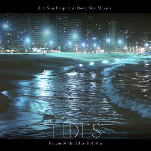 Tides (Dream of the Blue Dolphin)