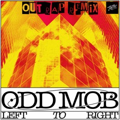 Odd Mob - Left To Right (OUTRAP Drum And Bass Remix)