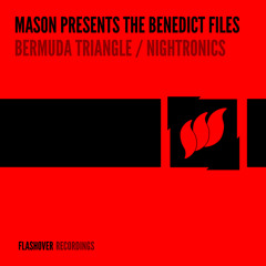 Mason presents The Benedict Files - Bermuda Triangle (John Dahlbäck Remix)