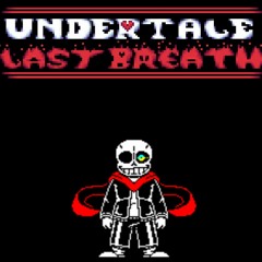 [UnderTale: Last Breath] - Not A Slacker Anymore - [Theeviltoenail Remix V2]
