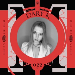 Maxima Culpa Records Podcast 022 - Dary K