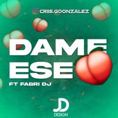 DAME ESE 🍑 - DJ CRISTIAN! ✘ FABRI DJ