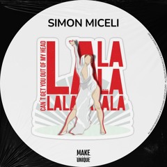 LaLaLa (Can't Get You Out Of My Head) - Simon Miceli Edit  [Free Download]
