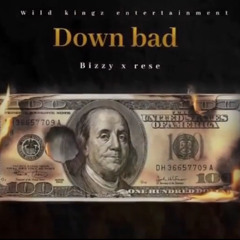 Down Bad ft lil rese