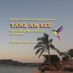 TANZ AM SEE, vol. 2 Black Moon Edition - Cospudener See - 23.08.2025 - Stardust House Set