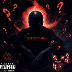 Must Knot Know [Prod. Steph Beats x Jaylap]