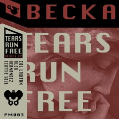 Col Lawton & Scottie Soul - Tears Run Free feat. Becka (Pelvic Movements)