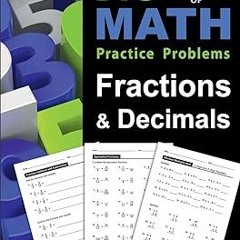 #@ Big Book of Math Practice Problems Fractions and Decimals: Practice Workbook on Fractions an