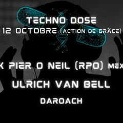 DaRoach - Opening Set For RPO -Techno Dose  12 Octobre 2025