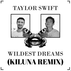Taylor Swift - Wildest Dreams (Kiluna Afro Edit Preview) [DL]