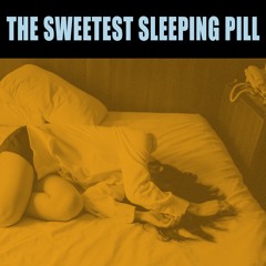 The Sweetest Sleeping Pill