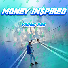Money Inspired - Young Abe (Prod. Depo)