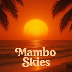 Mambo Skies