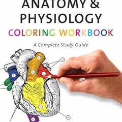 Ebook Anatomy & Physiology Coloring Workbook: A Complete Study Guide (9th Edition)