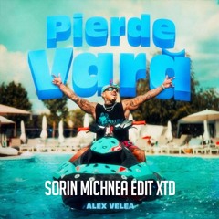 ALEX VELEA - PIERDE VARA ( SORIN MICHNEA EDIT XTD ) 90