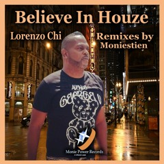 Believe In Houze (Moniestien Houzehead Mix)