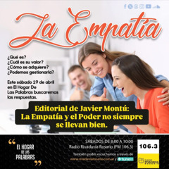 EDITORIAL DE JAVIER MONTÚ: LA EMPATÍA Y EL PODER NO SIEMPRE SE LLEVAN BIEN - EHDLP 19-04-25