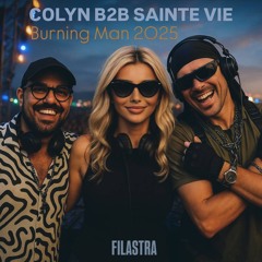 FILASTRA | COLYN b2b SAINTE VIE | Burning Man 2025