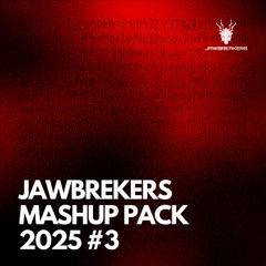 JAWBREAKERS MASHUP PACK 2025 #3 - FREE DOWNLOAD
