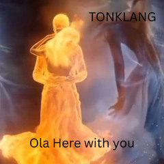 Ola Here with you