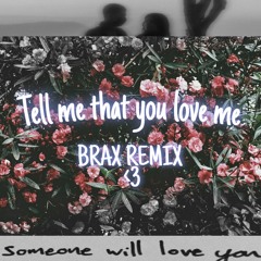 Tell me that you love me - James Smith (Brax Remix)