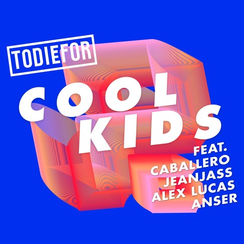 Cool Kids (feat. Caballero & JeanJass, Alex Lucas & Anser)