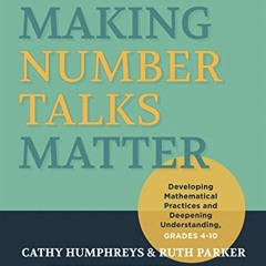 ACCESS KINDLE PDF EBOOK EPUB Making Number Talks Matter: Developing Mathematical Prac