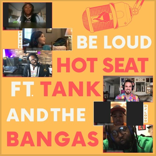 Hot Seat ðŸ”¥ with Tank and the Bangas