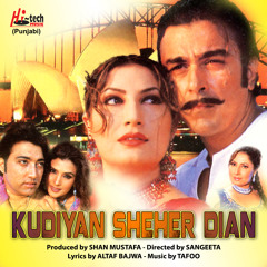 Assi Kuriyan Shehar Diyan