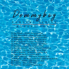 Demmyboy Podcast Series | August 2024
