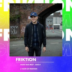 FRIKTION GUEST MIX 027 | SOO-E