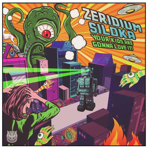 Zeridium & Siloka - "Your Kids Are Gonna Love it!"