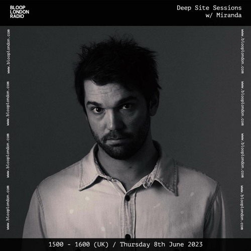 Deep Site Sessions 051 w/ Miranda [08.06.2023]