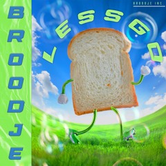 Broodje - Lessgo [FREE DOWNLOAD]