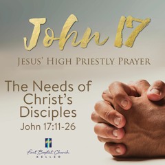 The Needs Of Christ's Disciples 04-23-23