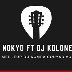 Dj Nokyo & Dj Kolone'll Presente Le Meilleure Du Kompa Gouyad Vol.7