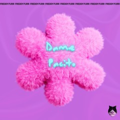 Freddy Furr - Dame Pacito