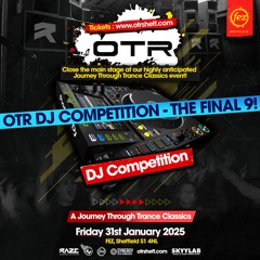 OTR Journey Through Trance 2025 DJ Competition - The Final 9!