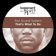 1. Tovi Sound System - Thats What To Do **Traxsource Weekend Weapons & Essential House**