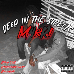 Deep In The Streets- M4RRI