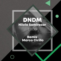 DNDM &  Elfida  Hilola Samirazar (Marco Cirillo Remix)