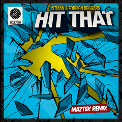 Hit That (Maztek Remix)