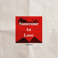 Someone To Love Remix (ft. Bryon Messia, Scruphé & Peace)