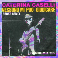 Caterina Caselli - Nessuno mi può giudicare (BROKE REMIX)