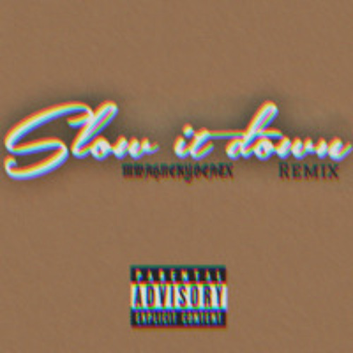 Slow it down x Take her home x She doesn’t mind