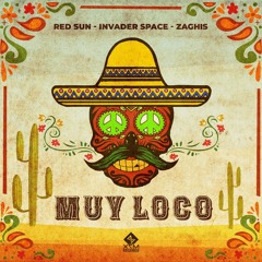 Red Sun, Invader Space, Zaghis - Muy Loko @ X7M Records