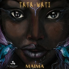 Tata Wati feat Mina Shankha - Maima (Atemporal Remix )